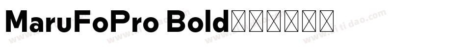 MaruFoPro Bold字体转换